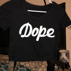 Dope crop top